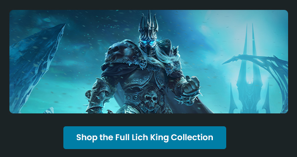 Shop the Full Lich King Collection