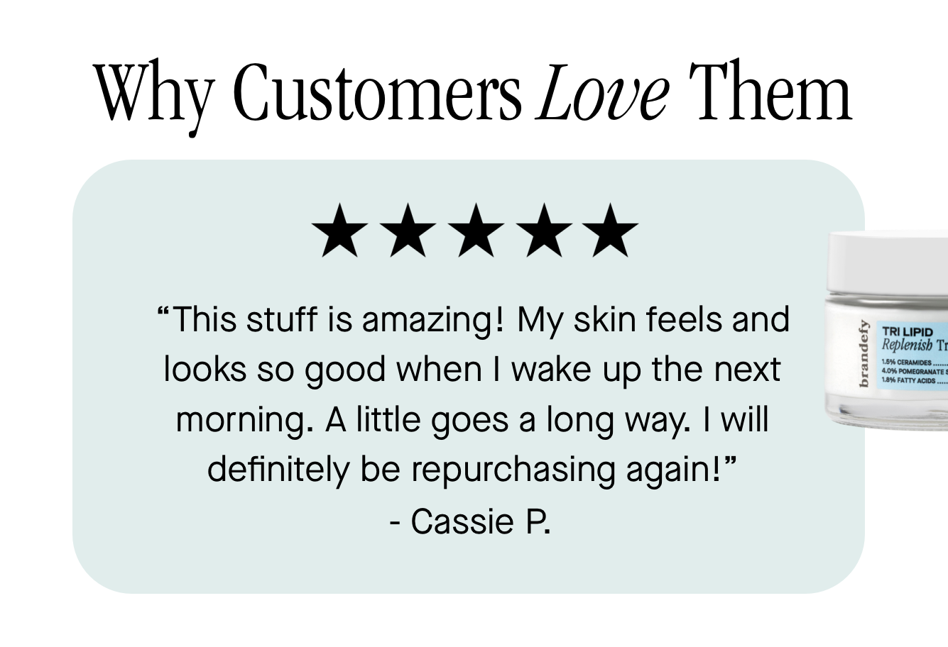 Why customers love them