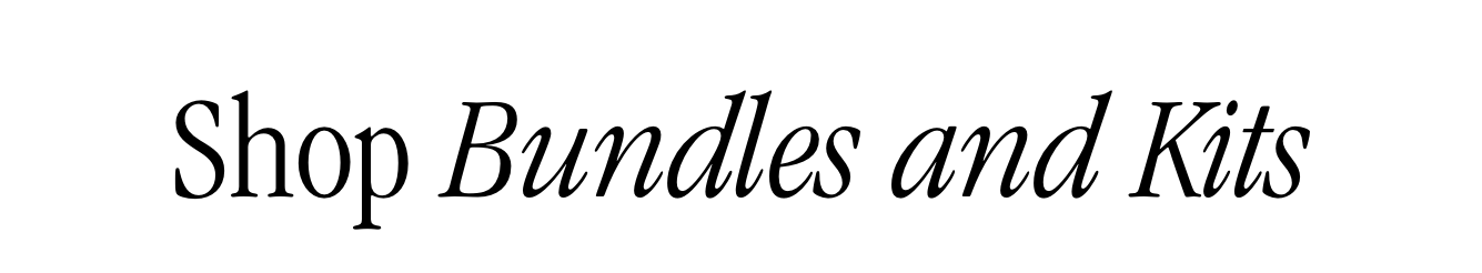 Shop Bundles and Kits