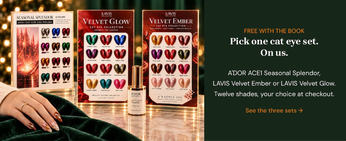 Free with the book. Pick one cat eye set. On us. A'DOR ACE1 Seasonal Splendor, LAVIS Velvet Ember or LAVIS Velvet Glow. Twelve shades, your choice at checkout. See the three sets.