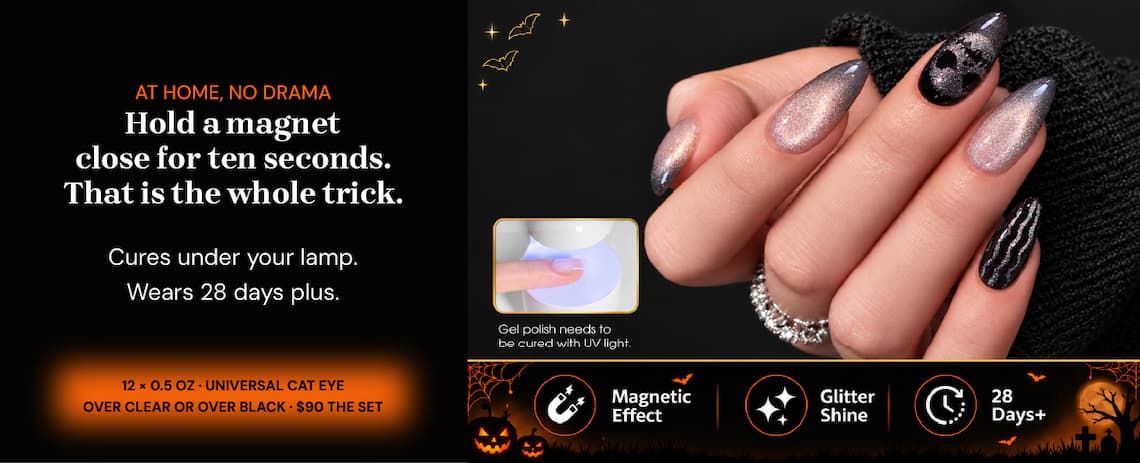 At home, no drama. Hold a magnet close for ten seconds. That is the whole trick. Cures under your lamp. Wears 28 days plus. 12 x 0.5 oz universal cat eye, over clear or over black, $90 the set.
