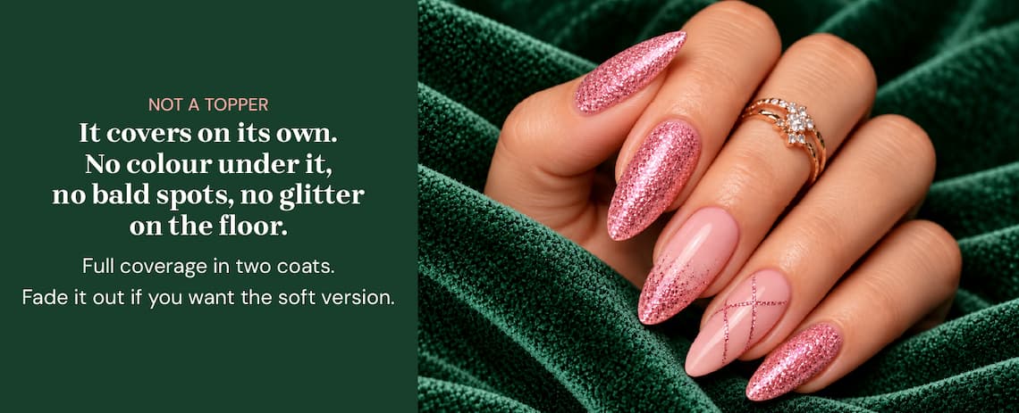 Not a topper. It covers on its own. No colour under it, no bald spots, no glitter on the floor. Full coverage in two coats. Fade it out if you want the soft version.