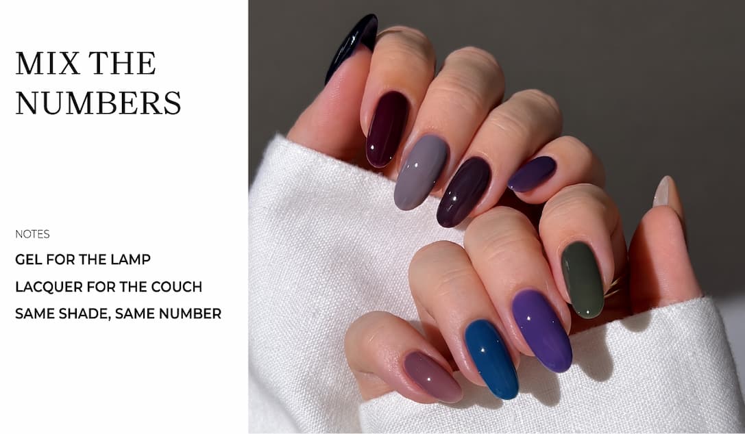 Mix the numbers. Gel for the lamp, lacquer for the couch. Same shade, same number.