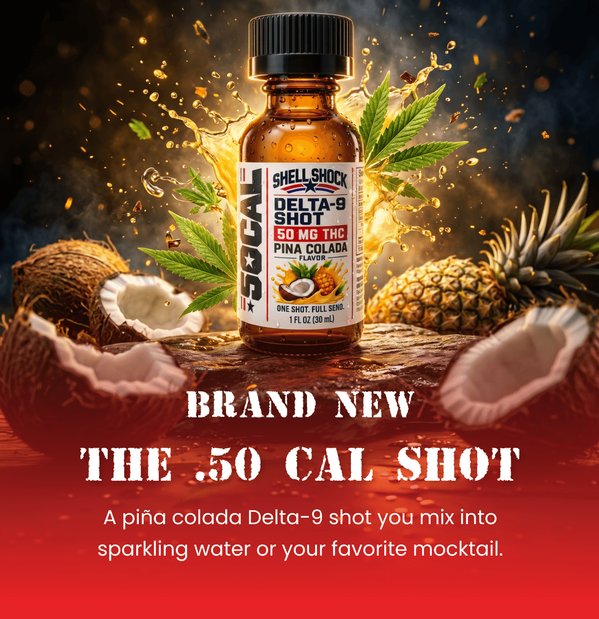 Brand New | The .50 Cal Shot | A piña colada Delta-9 shot you mix into sparkling water or your favorite mocktail.