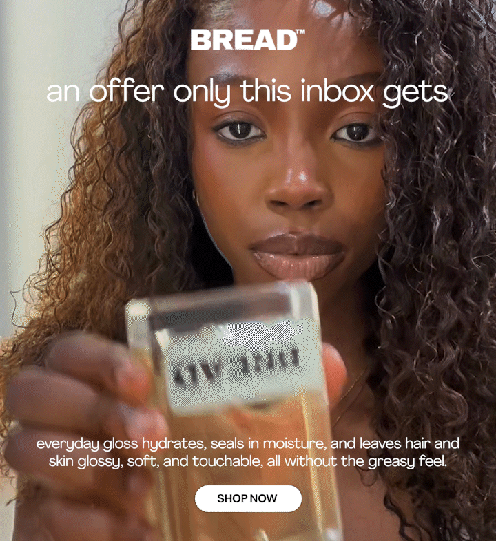Everyday Gloss  | Bread Beauty Supply