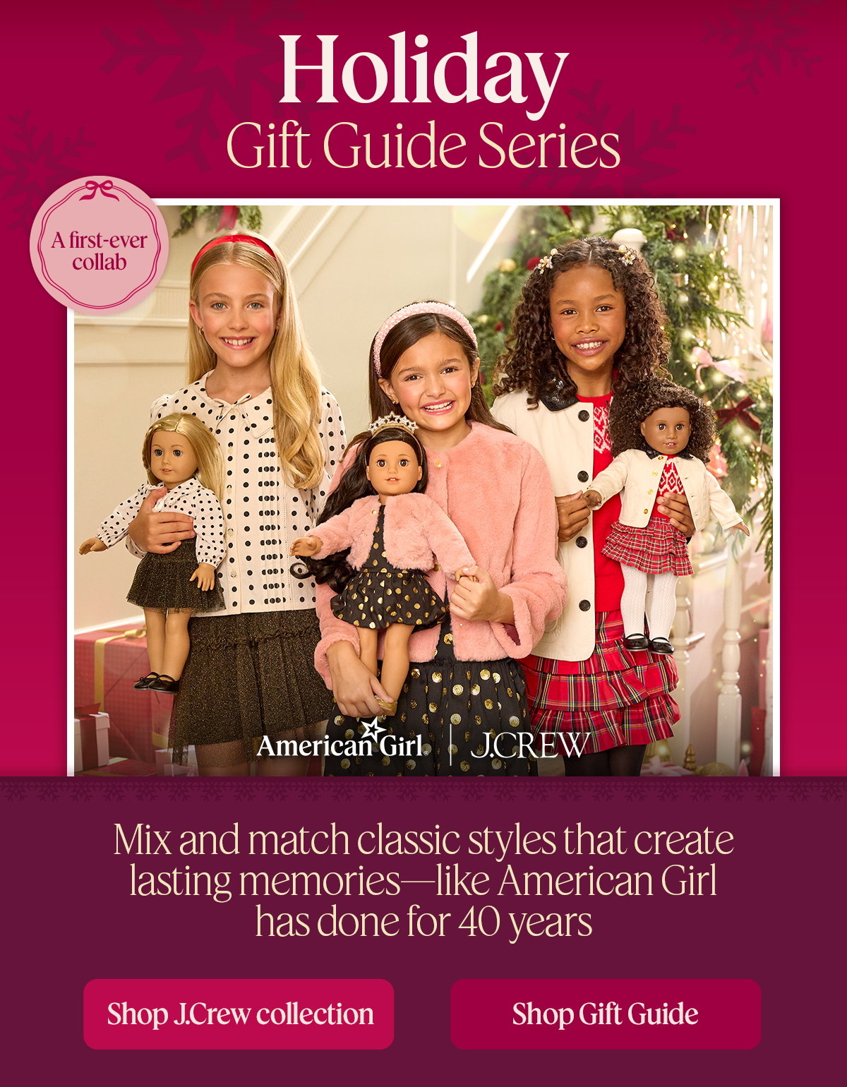 Holiday Gift Guide Series: Mix and match classic styles that create lasting memories—like American Girl has done for 40 years