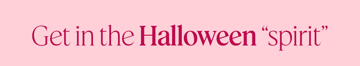Get in the Halloween “spirit”
