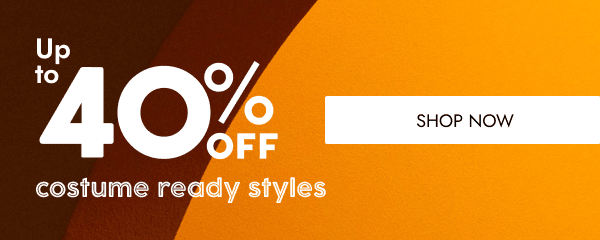 Up to 40% off Costume Ready Styles 