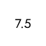 7.5