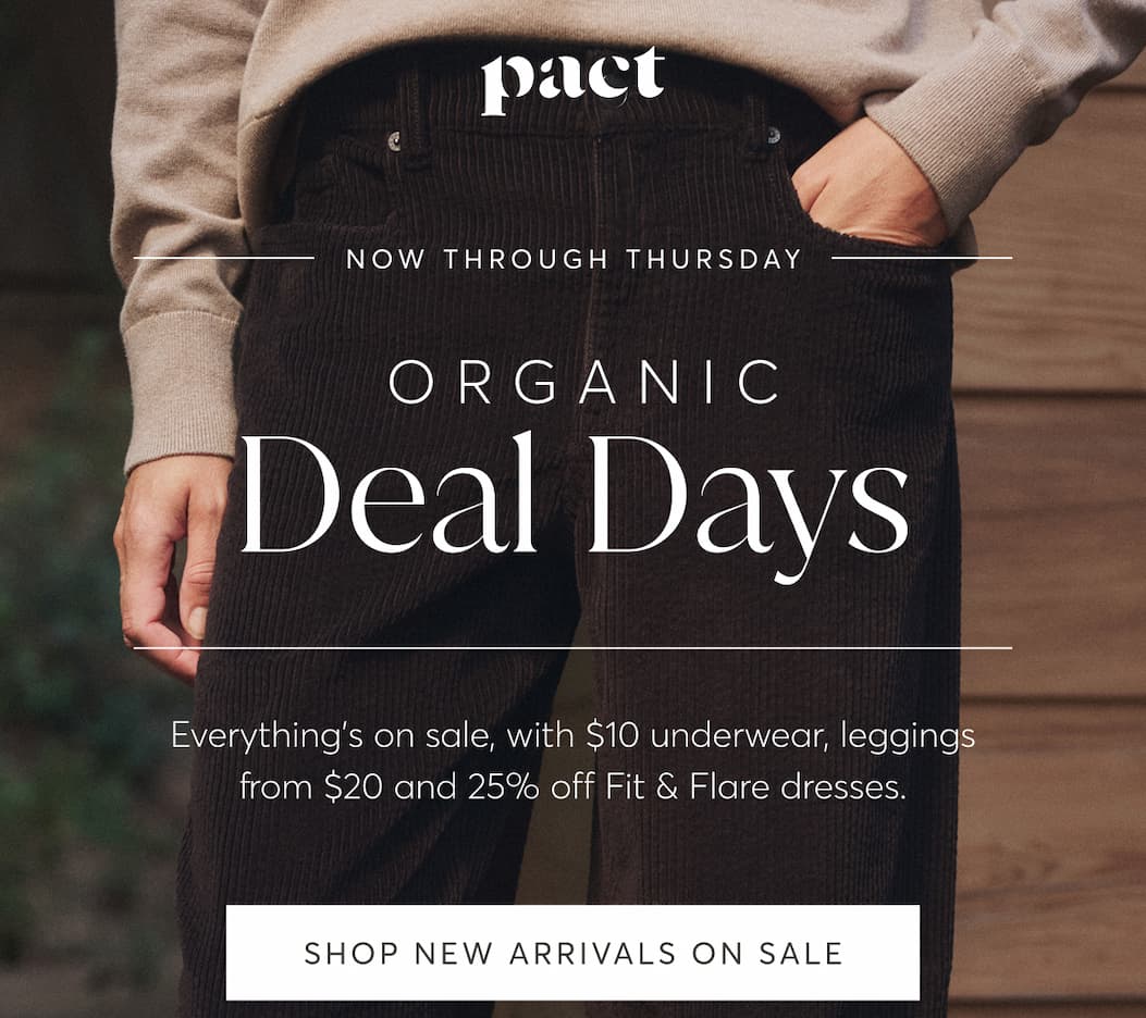 Deal Days Organic | Shop New Arrivals On Sale