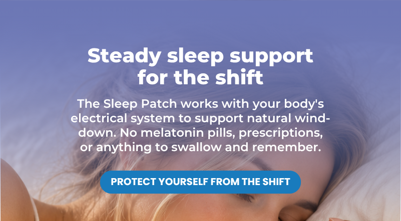 Headline Steady sleep support for the shift with description of the Sleep Patch and a Protect Yourself From The Shift button.