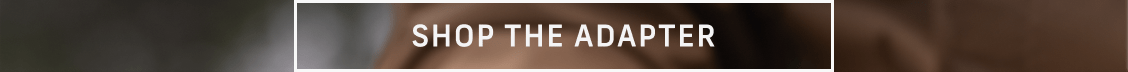 Shop the Adapter