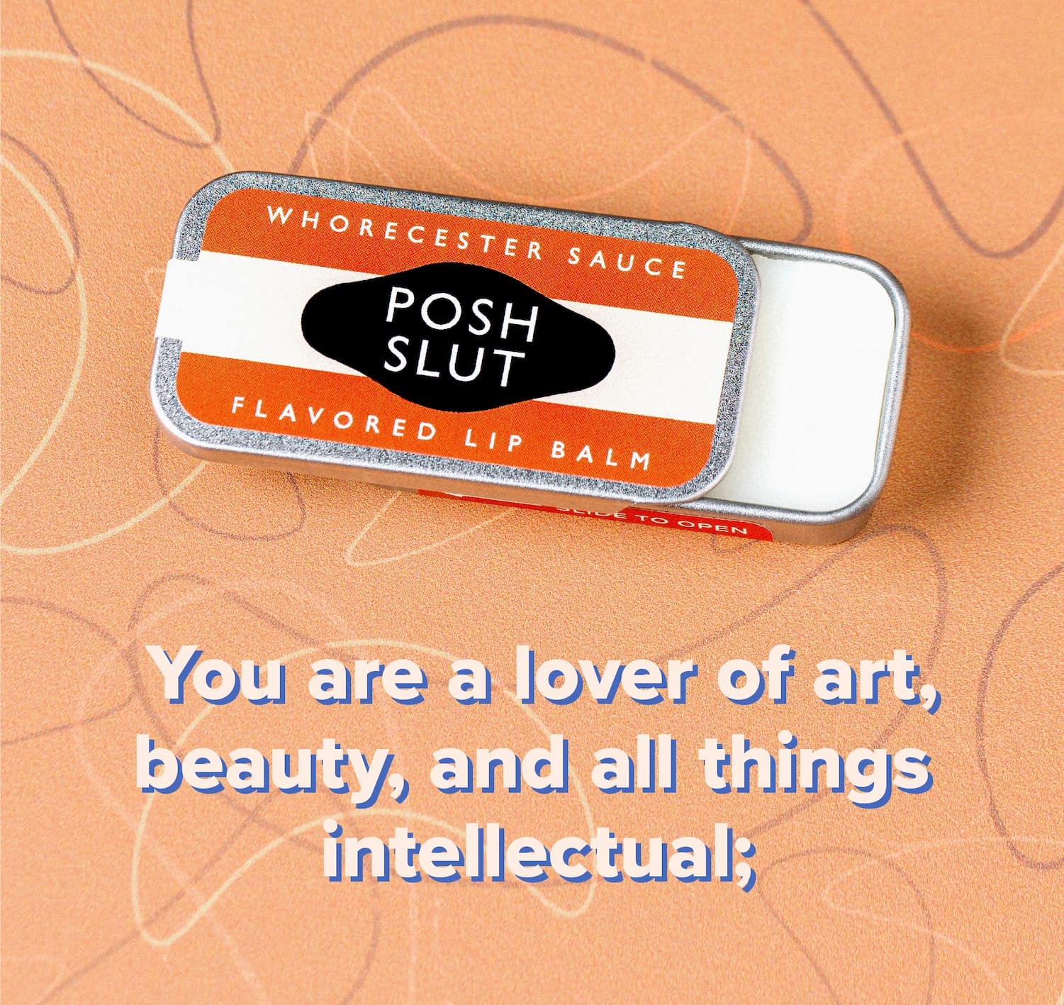 You are a lover of art, beauty, and all things intellectual;