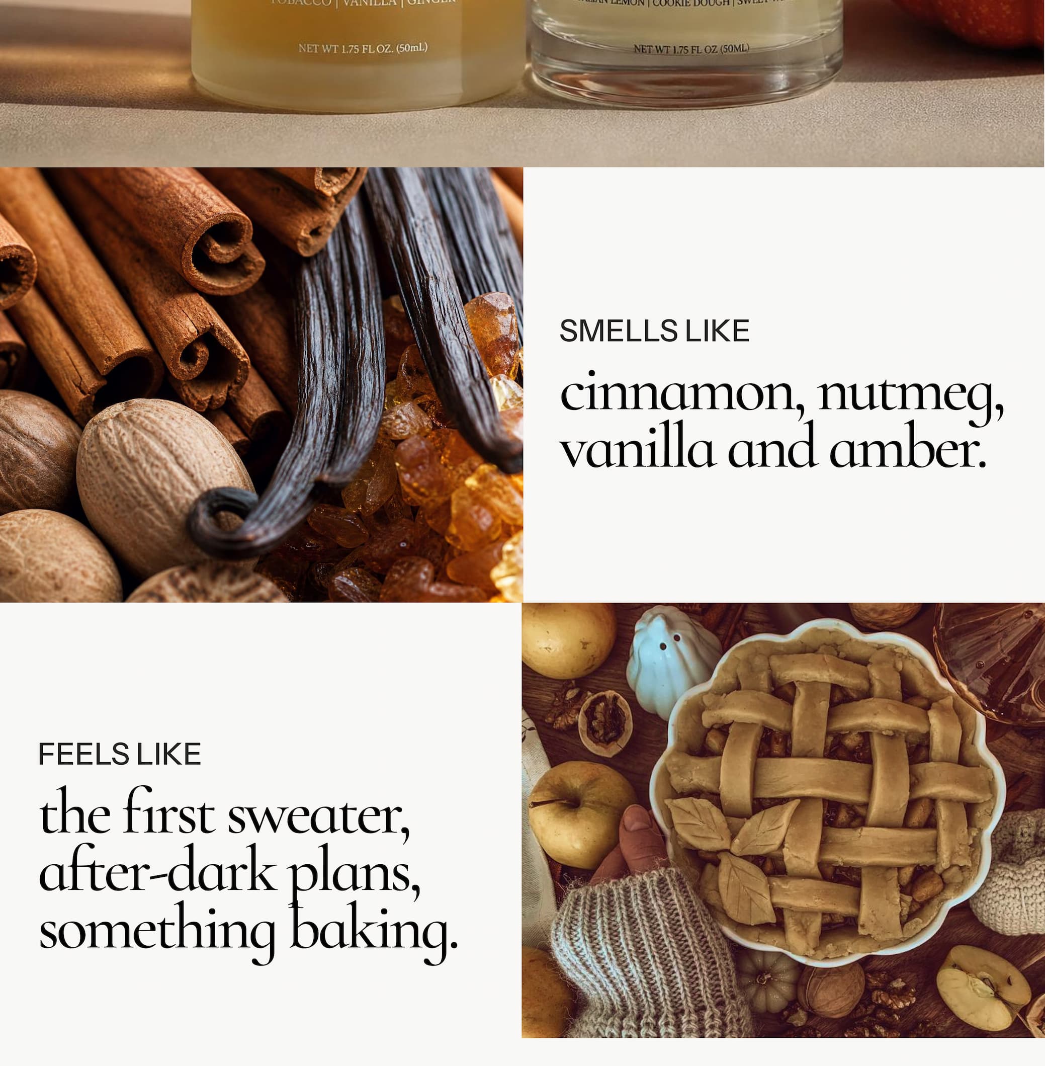 SMELLS LIKE cinnamon, nutmeg, vanilla and amber.