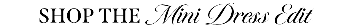 The Mini Dress Edit