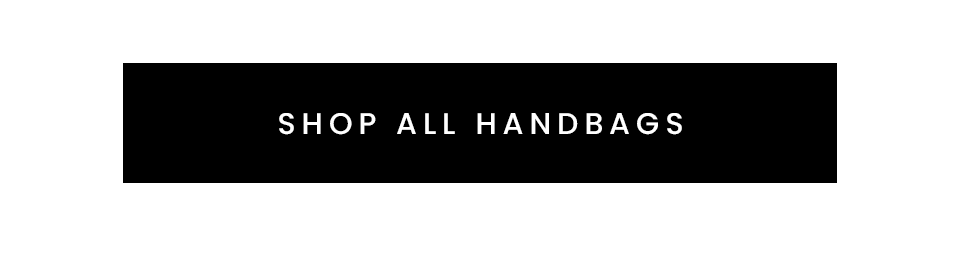 < SHOP ALL HANDBAGS >