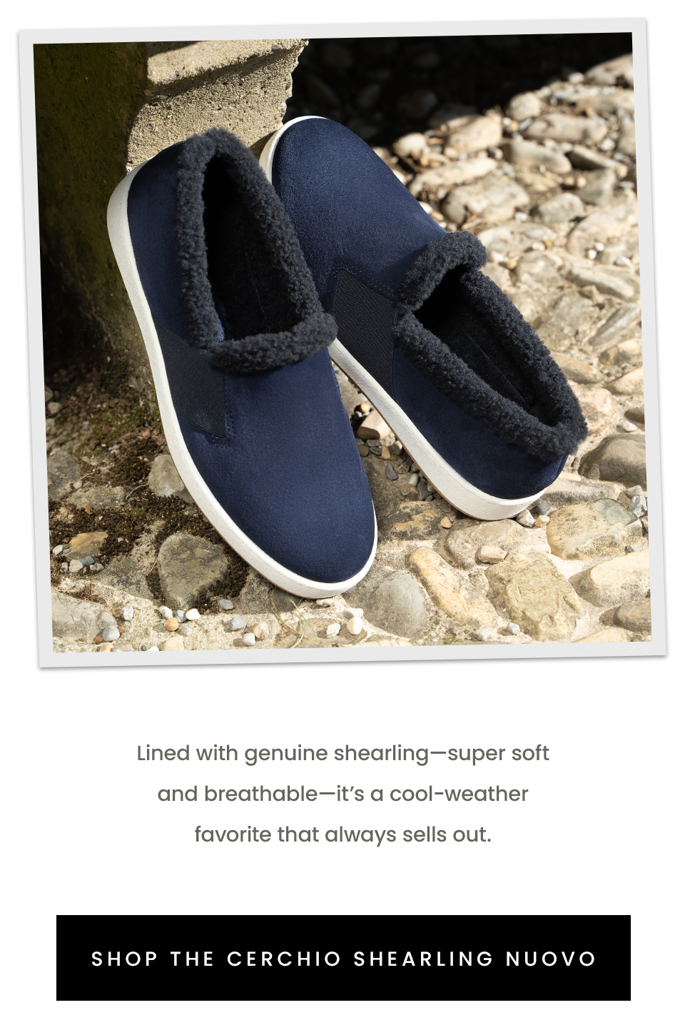 Lined with genuine shearling—super soft and breathable—it's a cool-weather favorite that always sells out. < Shop The Cerchio Shearling Nuovo > 