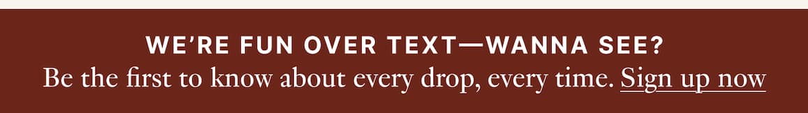 Sign up for Texts.