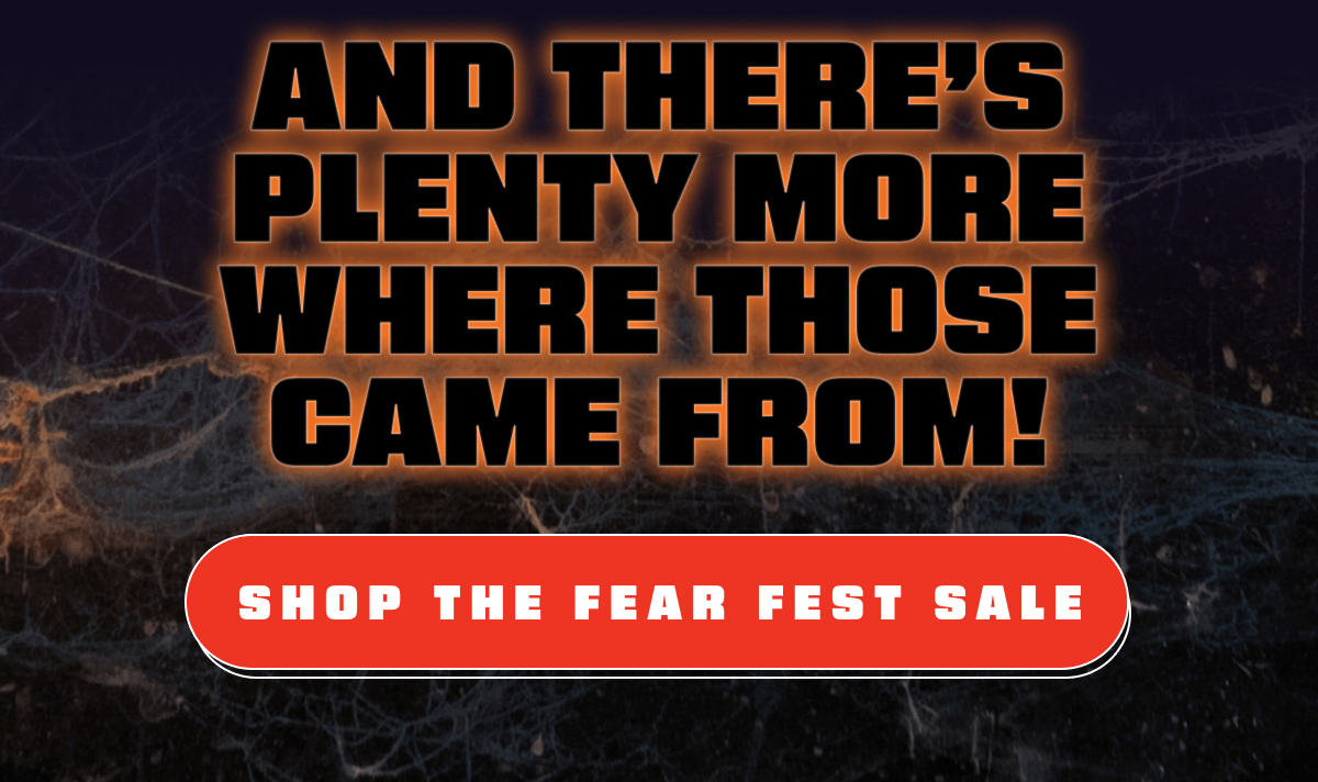 Shop the Fear Fest Sale