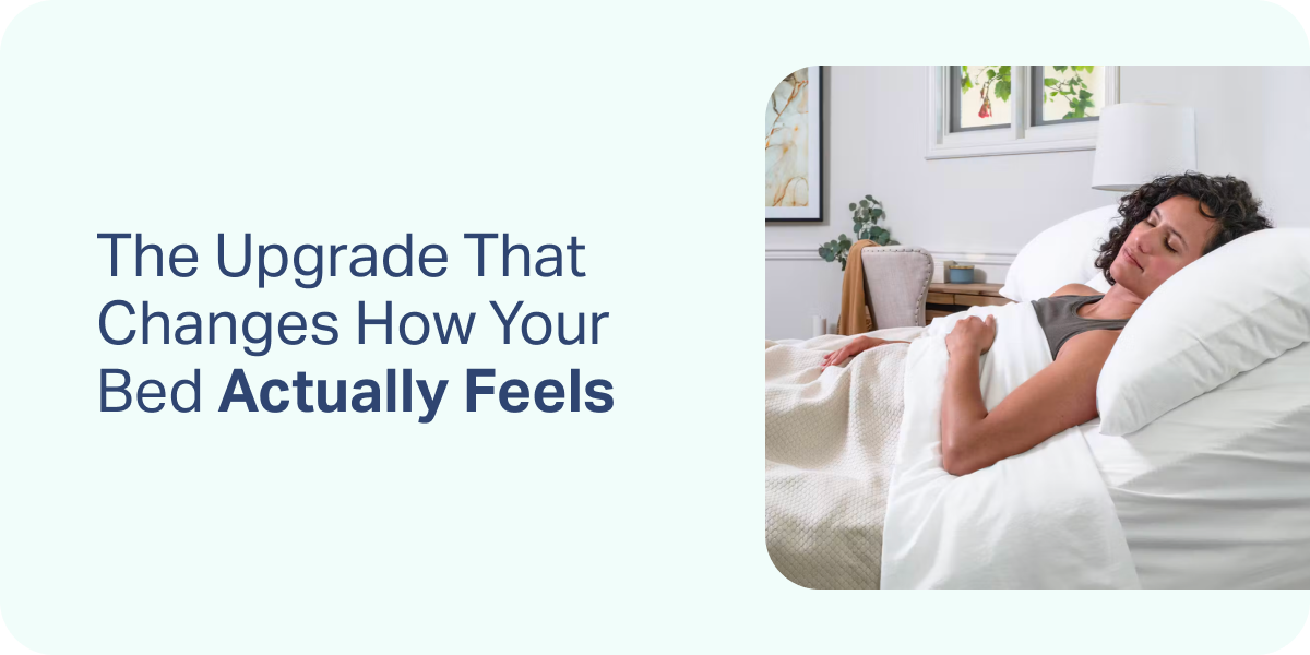 The Upgrade That Changes How Your Bed Actually Feels