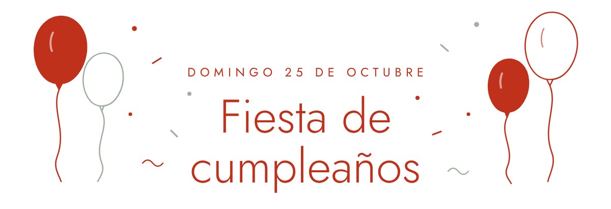 Domingo 25 de octubre · Fiesta de cumpleaños