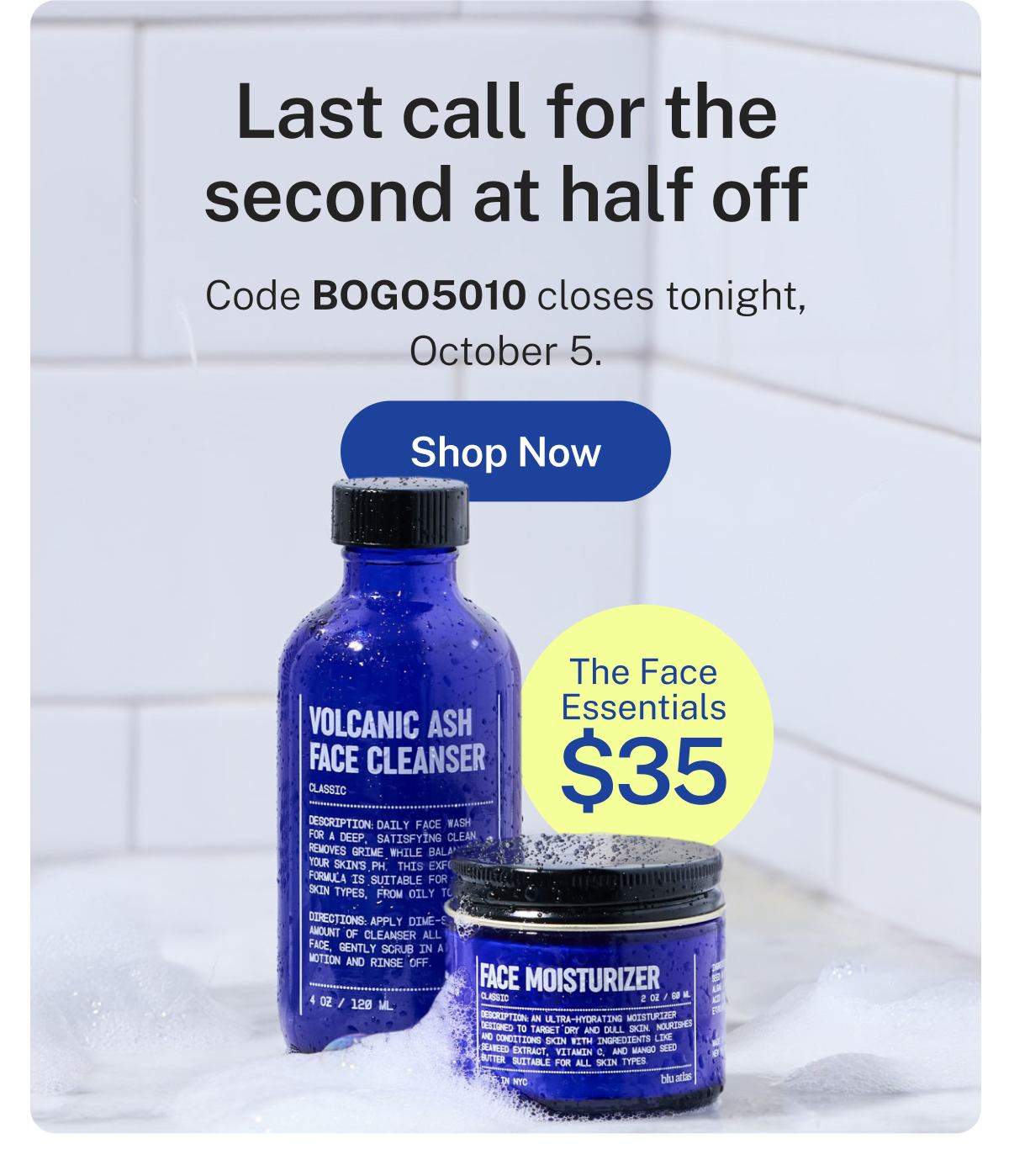 Last call: code BOGO5010 closes tonight, October 5. Shop now.