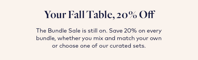 Your Fall Table, 20% Off