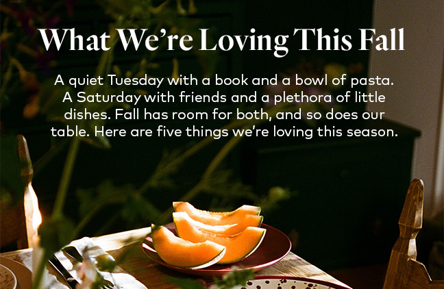 What We're Loving This Fall
