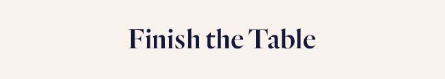 Finish the Table