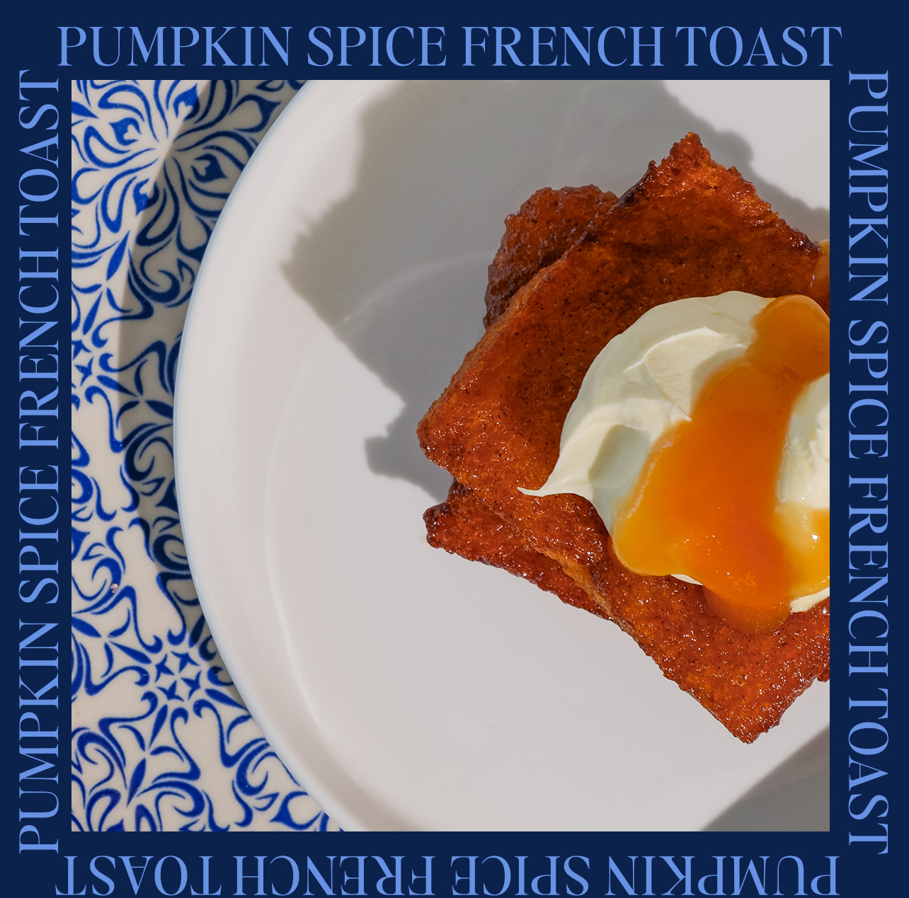 Pumpkin Spice French Toast