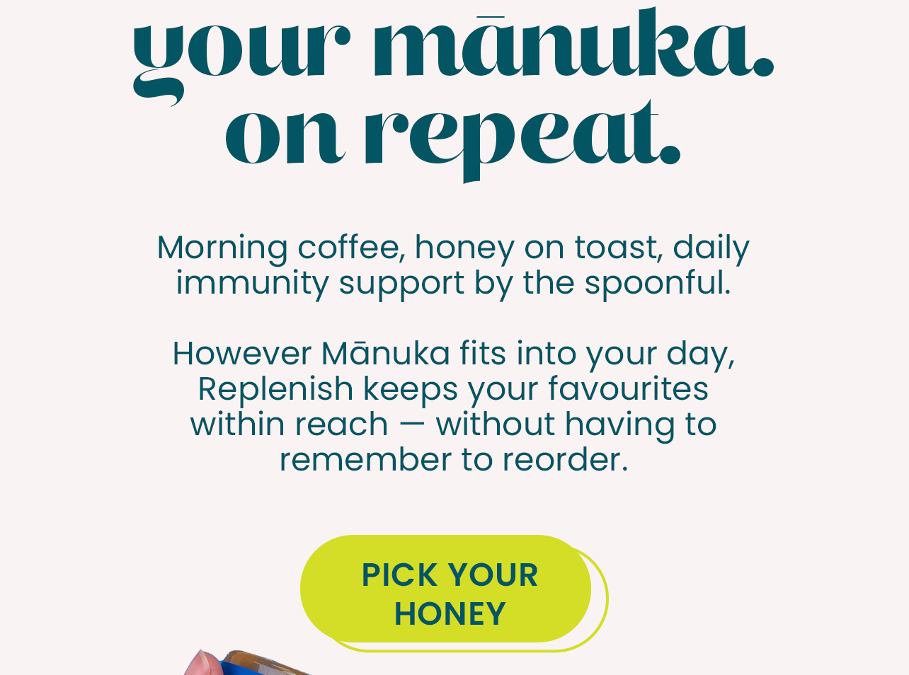 your manuka on repeat