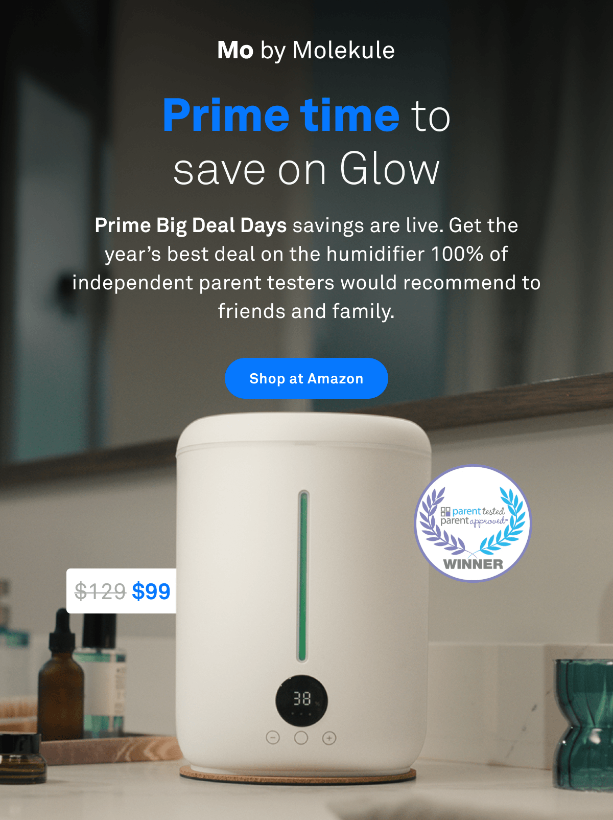 Prime time to save on Glow | Shop at Amazon