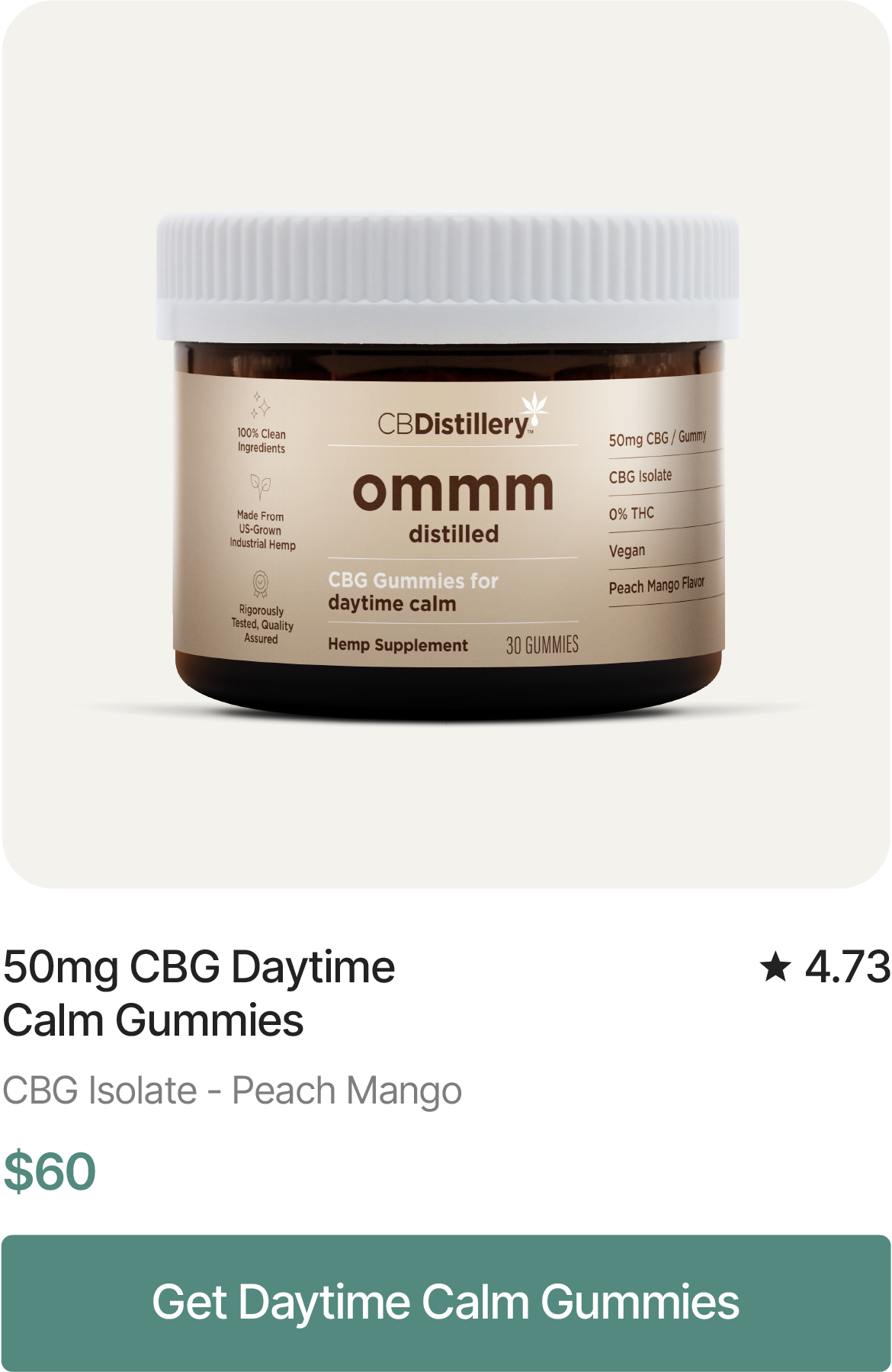 50mg CBG Daytime Calm Gummies, $60. Get Daytime Calm Gummies