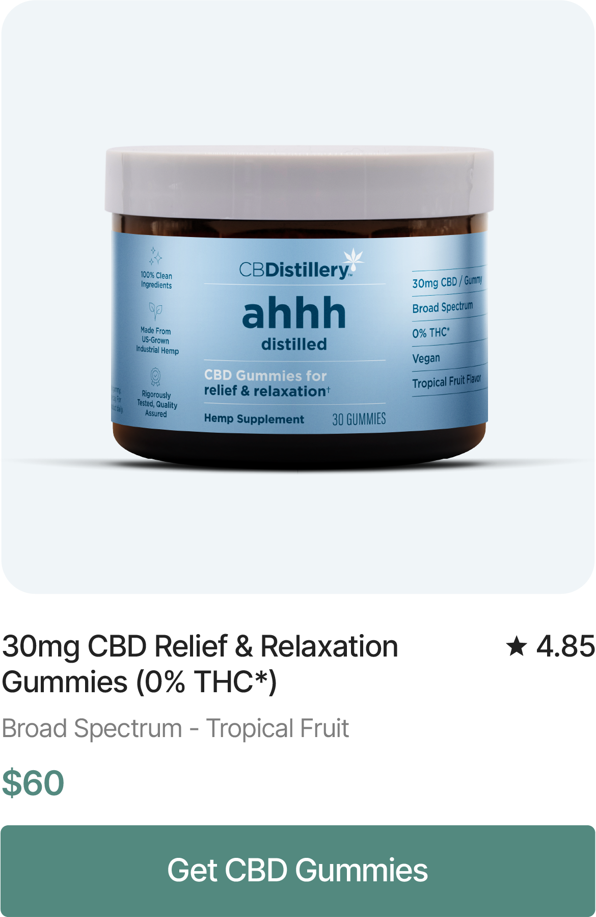 30mg CBD Relief & Relaxation Gummies (0% THC*), $60. Get CBD Gummies