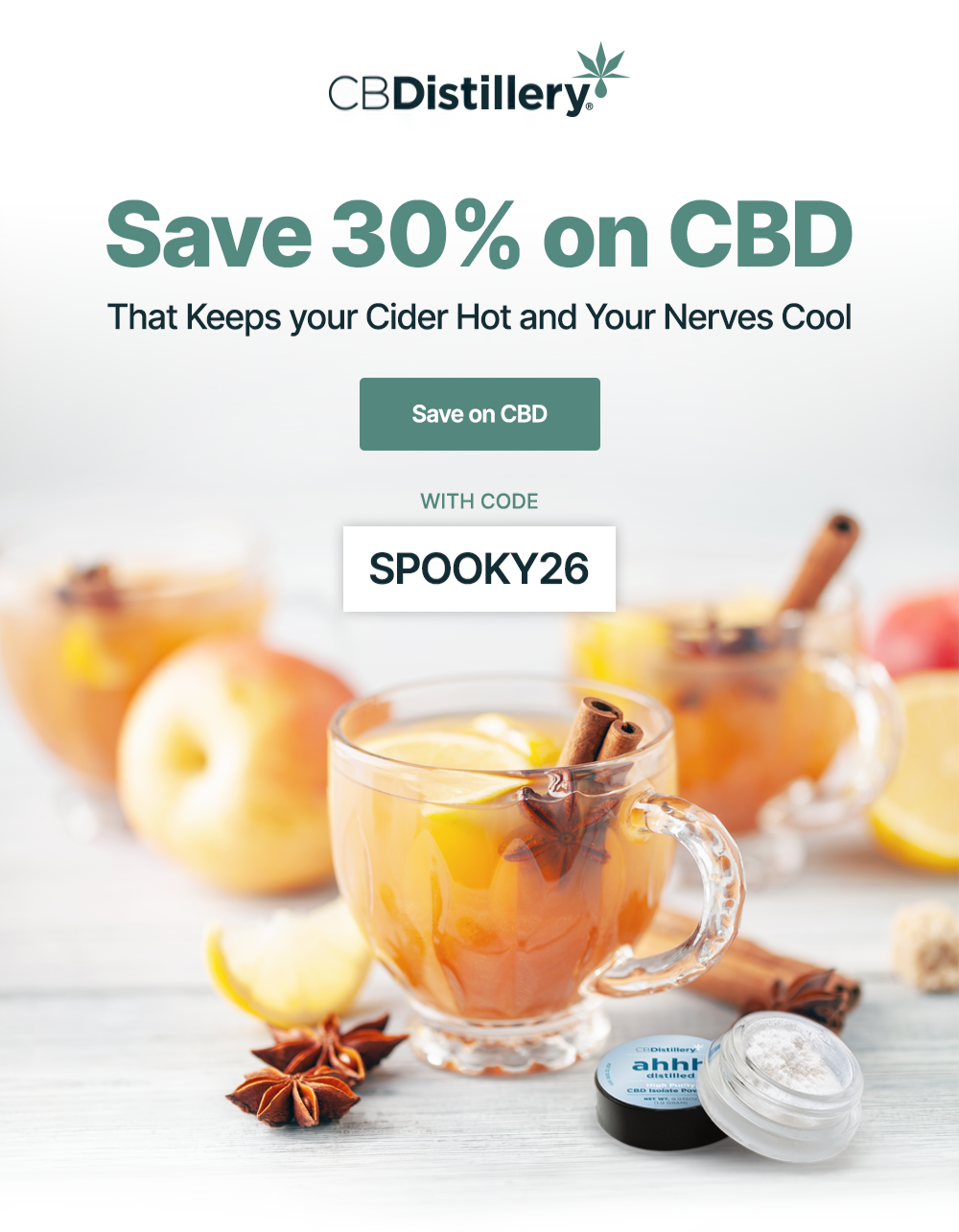 Save 30% on CBD That Keeps your Cider Hot and Your Nerves Cool. Save on CBD with code SPOOKY26