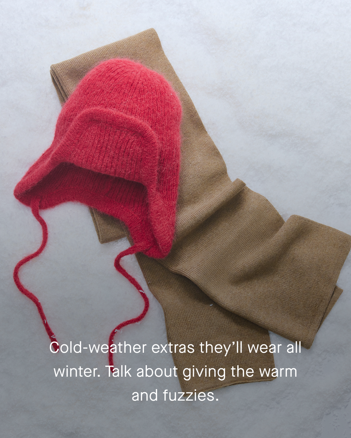 Image | Cold-weather extras they'll wear all winter. Talk about giving the warm and fuzzies.