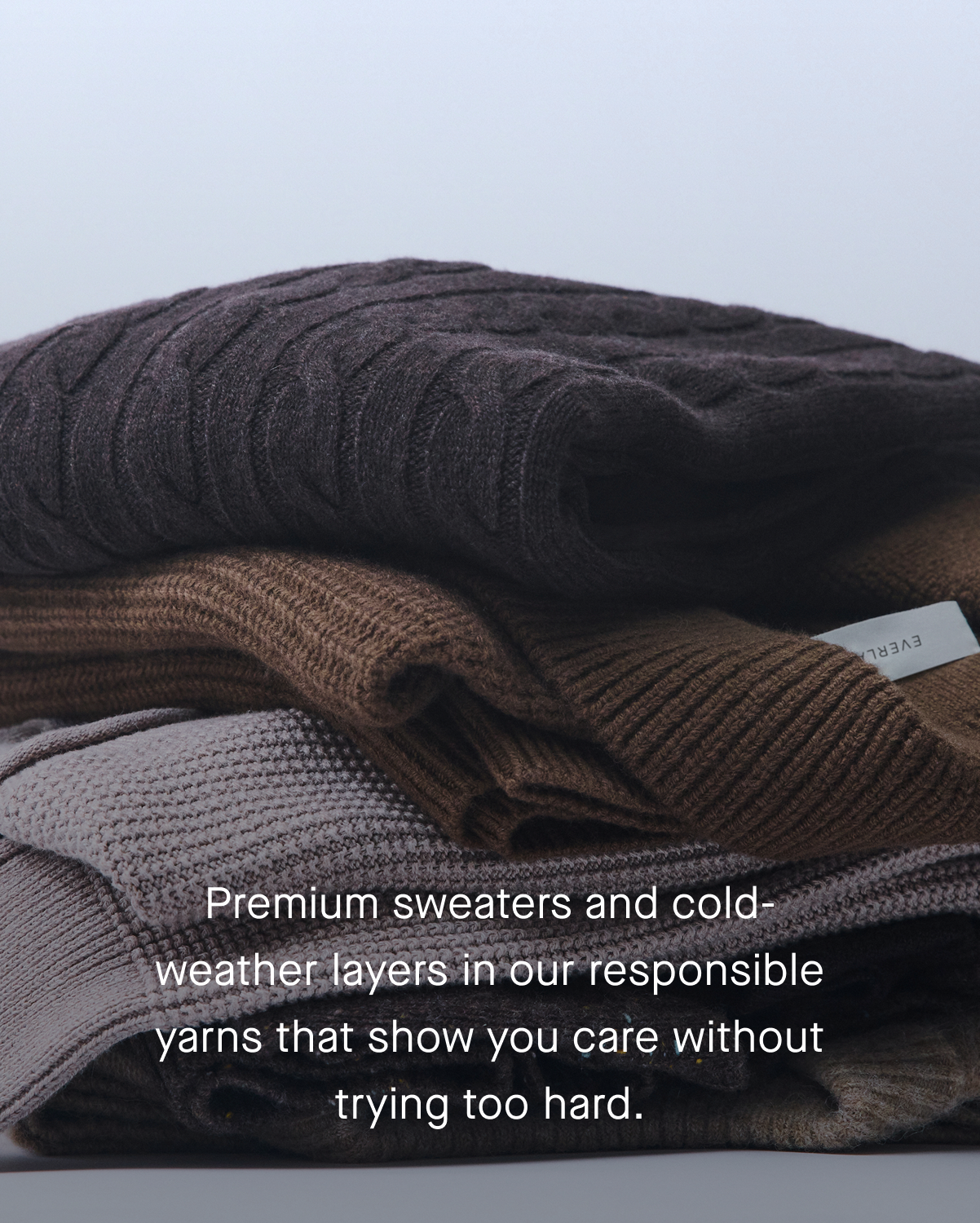 Image | Premium sweaters and cold-weather layers in our responsible yarns that show you care without trying too hard.
