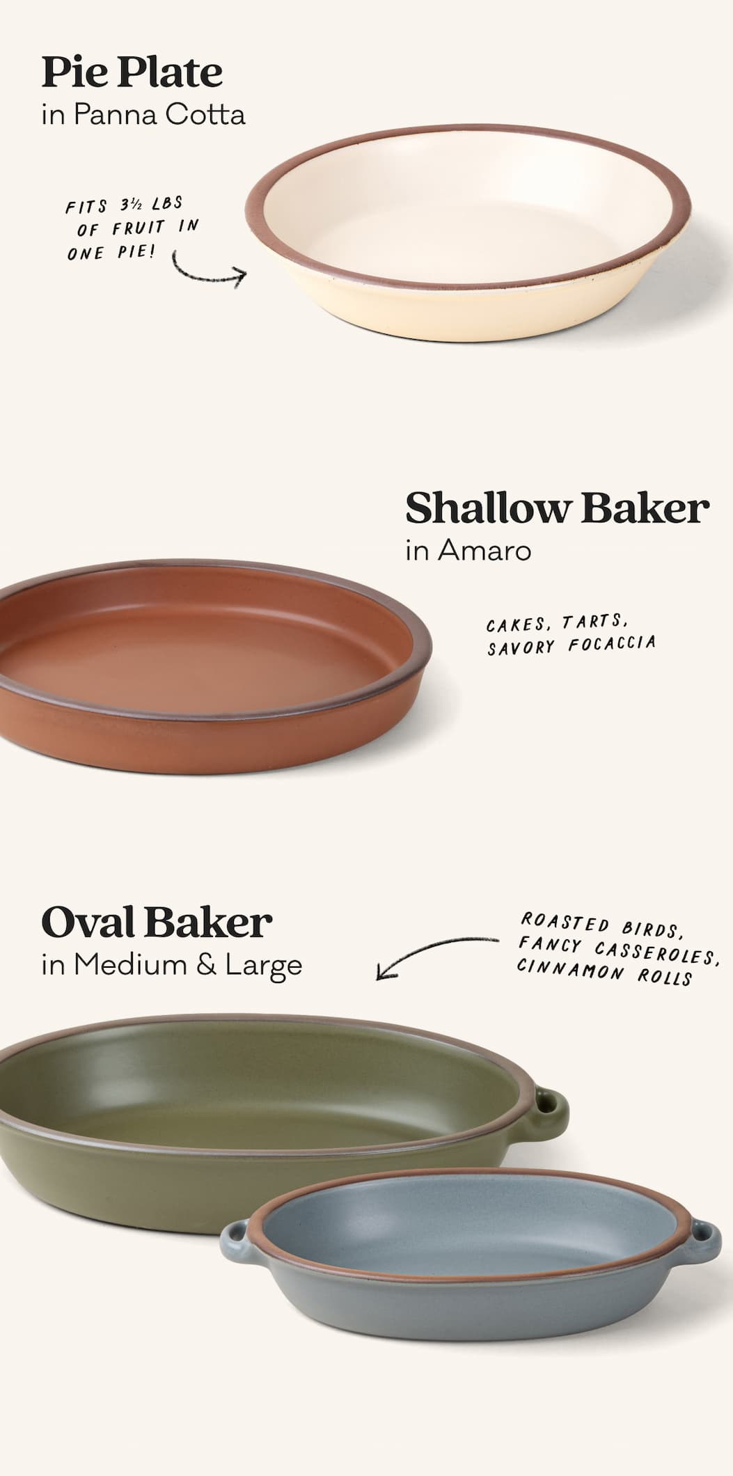 Pie Plate in Panna Cotta, Shallow Baker in Amaro, Oval Baker in Medium & Large