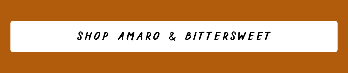 Shop Amaro and Bittersweet
