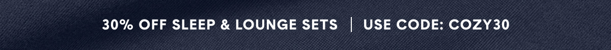 30% Off Sleep & Lounge Sets With Code COZY30
