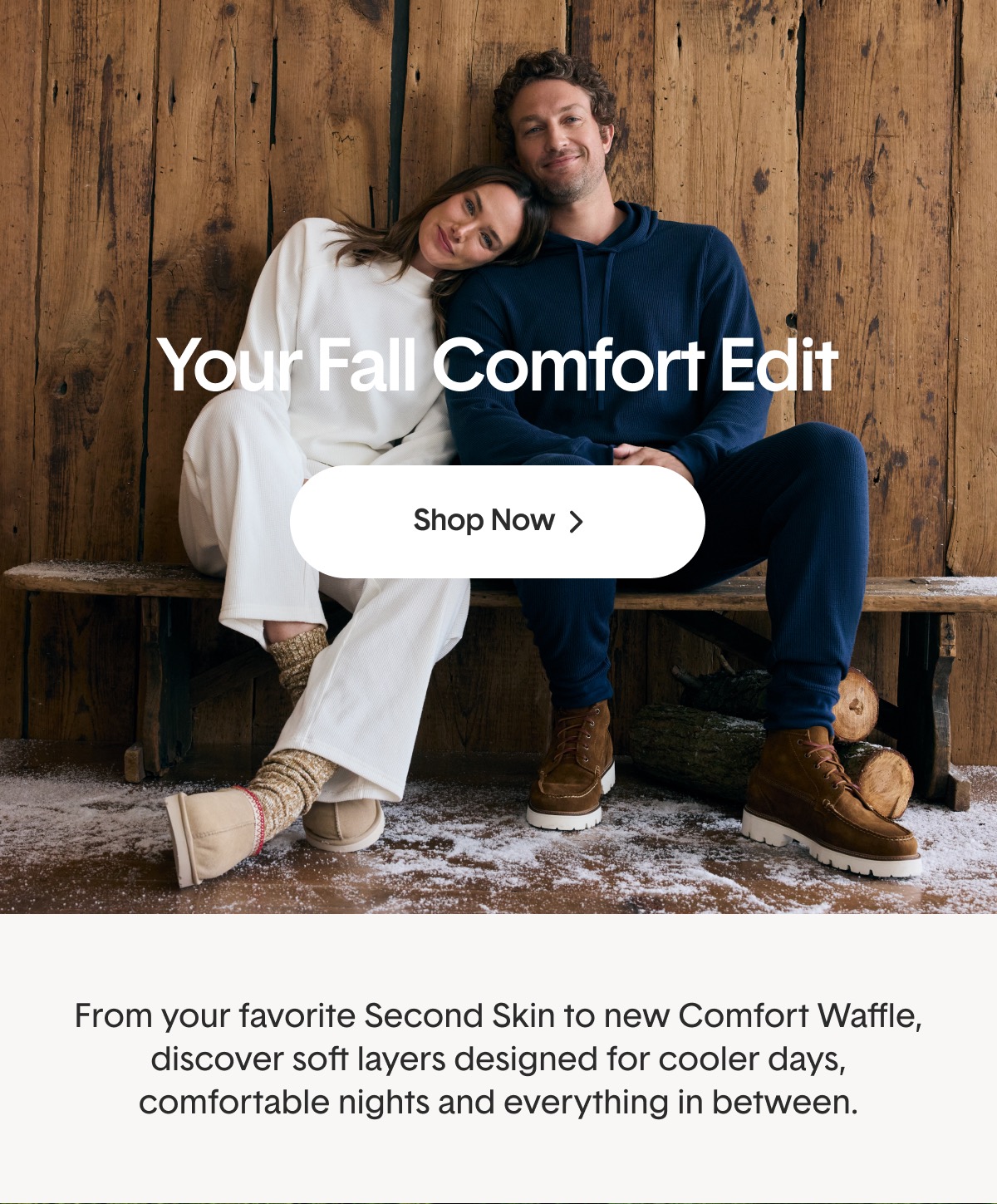 Your Fall Comfort Edit >