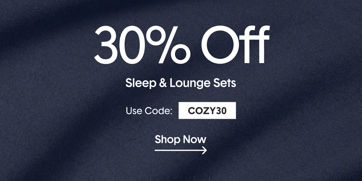 30% Off Sleep & Lounge Sets With Code COZY30