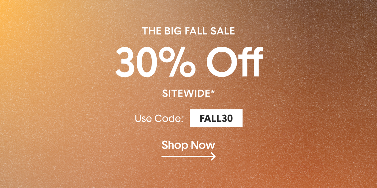 30% Off Sitewide | USE CODE: FALL30
