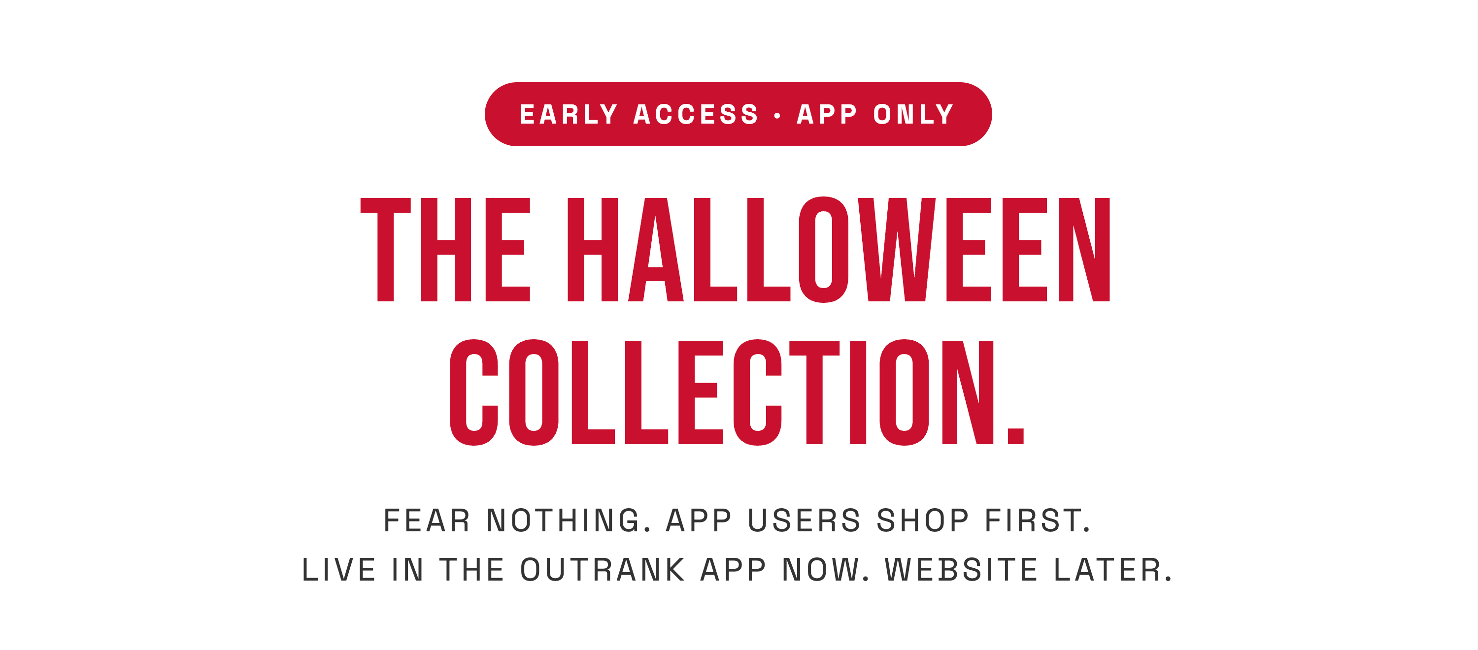 HALLOWEEN EARLY ACCESS - IN APP ONLY 