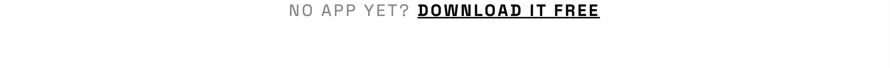 NO APP ? DL FOR FREE
