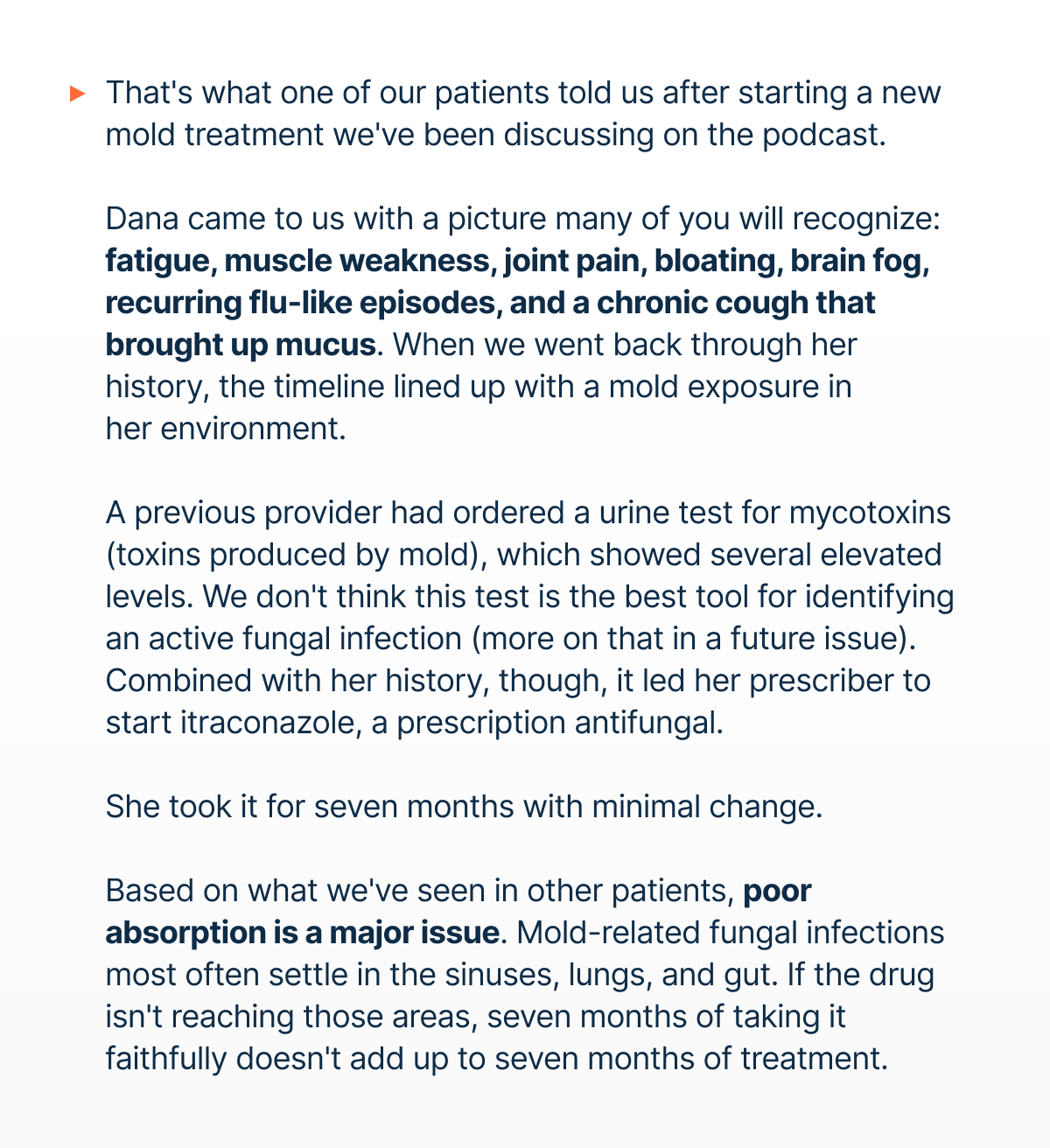 That's what one of our patients told us after starting a new mold treatment we've been discussing on the podcast.