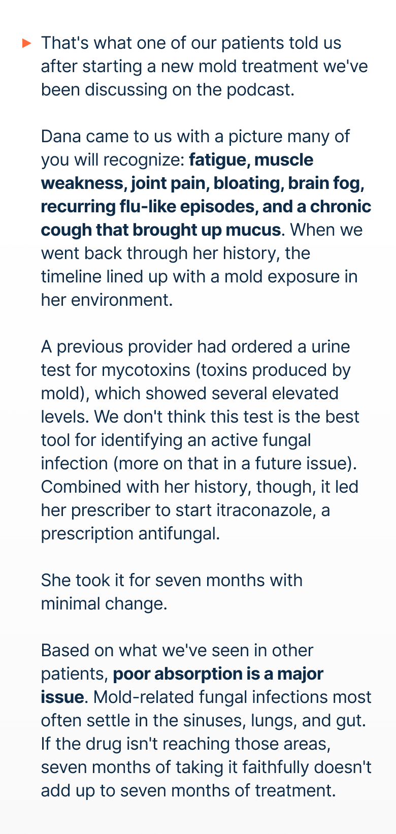 That's what one of our patients told us after starting a new mold treatment we've been discussing on the podcast.