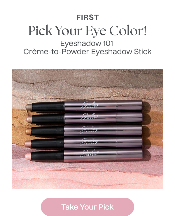 FIRST | Pick Your Eye Color! Eyeshadow 101 Crème-to-Powder Eyeshadow Stick | Take Your Pick