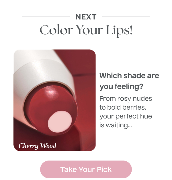 NEXT | Color Your Lips! | Take Your Pick