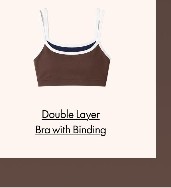 Double Layer Bra with Binding